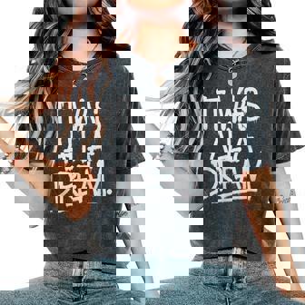 It Was A Dream Rap 1990S Music Hip Hop Women's Oversized Comfort T-Shirt - Thegiftio UK