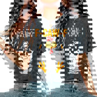 F-Caw-F Chicken Humor Quote Rooster Meme Women's Oversized Comfort T-Shirt | Mazezy