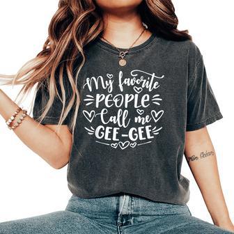 My Favorite People Call Me Gee-Gee Mother's Day Women's Oversized Comfort T-Shirt - Thegiftio UK