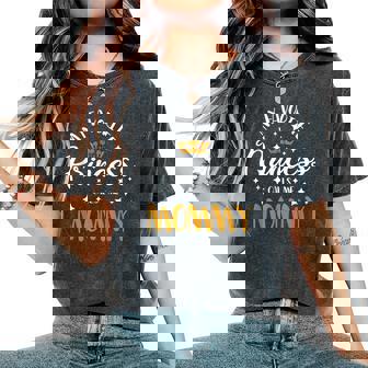 My Favorite Princess Calls Me Mommy Cute Mother Mommy Women's Oversized Comfort T-Shirt - Monsterry