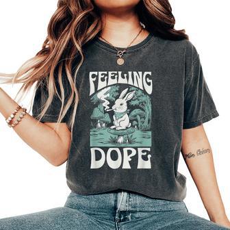Feeling Dope Bunny 420 Day Vintage Weed Magic Mushroom Women's Oversized Comfort T-Shirt - Monsterry