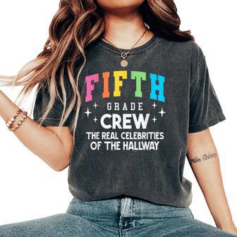 Fifth 5Th Grade Crew Real Celebrities Of The Hallway Women's Oversized Comfort T-Shirt - Thegiftio UK