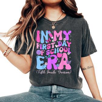 In My First Day Of School Era Girl 5Th Grade Version Women's Oversized Comfort T-Shirt - Thegiftio UK