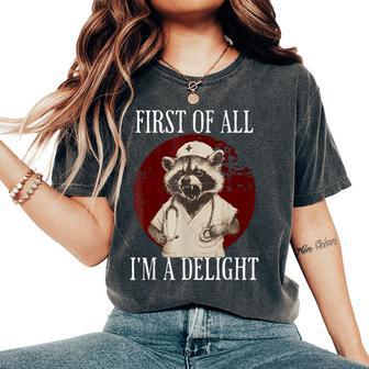 First Of All I'm A Delight Raccoon Nurse Raccoon Women's Oversized Comfort T-Shirt - Thegiftio UK