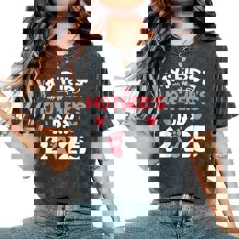 My First Mother's Day 2025 Mommy Mother's Day New Mom Women's Oversized Comfort T-Shirt | Mazezy