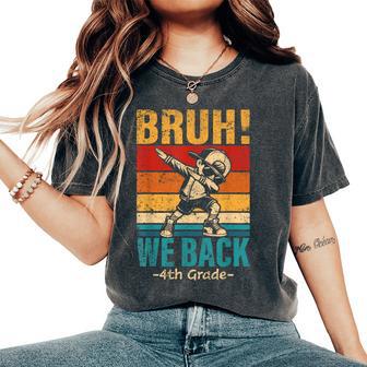Fourth Grade Dabbing Boy Bruh We Back 4Th Grade Student Boys Women's Oversized Comfort T-Shirt - Thegiftio UK