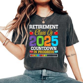 Teacher Retirement Class Of 2025 Countdown In Progress Women's Oversized Comfort T-Shirt - Thegiftio UK
