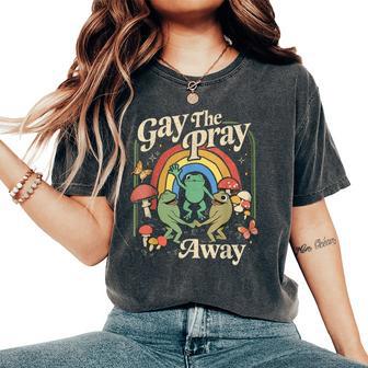 Gay The Pray Away Rainbow Meme Frogs Lgbt Pride Lgbtq Women's Oversized Comfort T-Shirt - Thegiftio UK