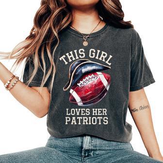 This Girl Loves Her Patriot A Massachusetts Pride Women's Oversized Comfort T-Shirt - Thegiftio UK