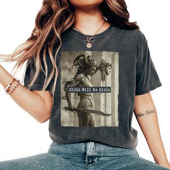 Girl Will Be Girls Medusa Feminism Feminist Women Women's Oversized Comfort T-Shirt - Thegiftio UK