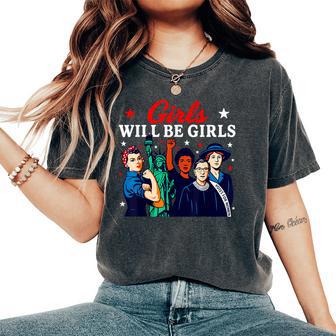 Girl Will Be Girls Patriotic American 4Th Of July Usa Women's Oversized Comfort T-Shirt - Thegiftio UK