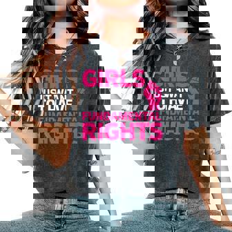 Girls Just Want To Have Fundamental Rights Feminism Women's Oversized Comfort T-Shirt | Seseable CA