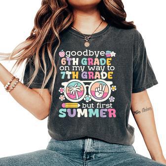 Goodbye 6Th Grade Graduation To 7Th Grade But First Summer Women's Oversized Comfort T-Shirt - Thegiftio UK