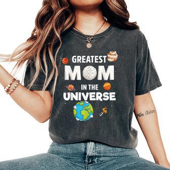 Greatest Mom In The Universe Mother's Day Mommy Mama Women's Oversized Comfort T-Shirt - Thegiftio UK