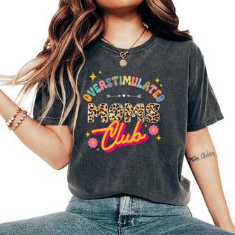 Groovy Overstimulated Moms Club Mother's Day Mom Women's Oversized Comfort T-Shirt - Thegiftio UK