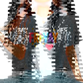 Happy Fri Yay Friday Lovers Teacher Fri Yay Weekend Women's Oversized Comfort T-Shirt | Mazezy