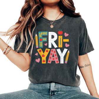 Happy Fri-Yay Teacher Fry Yay Friday Weekend Cute Fri-Yay Women's Oversized Comfort T-Shirt - Thegiftio UK