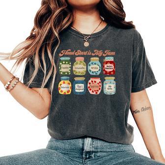 Head Start Is My Jam Head Start Teacher Family Engagement Women's Oversized Comfort T-Shirt - Thegiftio UK