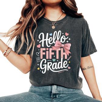 Hello Fifth Grade First Day Of School Coquette Bow Teacher Women's Oversized Comfort T-Shirt - Thegiftio UK