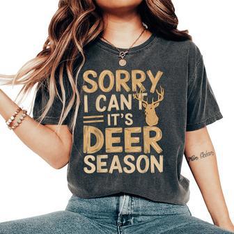 Hunting Sarcastic Jokes Sorry I Can't It's Deer Season Women's Oversized Comfort T-Shirt - Thegiftio UK