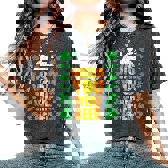 Irish You Were Beer 聖パトリックの日 ビアマグ 面白い レディースオーバーサイズコンフォートTシャツ - Kawaiitshirt