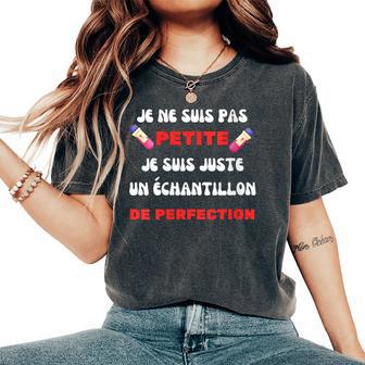 Je Ne Suis Pas Petite Perfection Humour Sarcasme T-shirt oversize confortable pour femme - Cadeauxyz