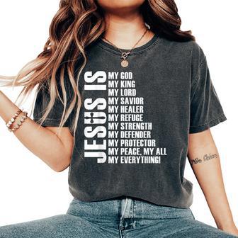 Jesus Is My Everything Christian Jesus Women's Oversized Comfort T-Shirt - Thegiftio UK