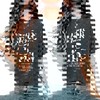 Jesus Is King John Bible Verse Christian Religious On Back Women's Oversized Comfort T-Shirt - Thegiftio
