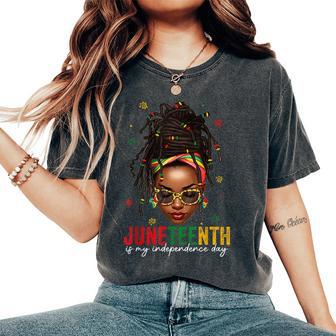 Junenth Is My Independence Day Locd Hair Black Girl Women's Oversized Comfort T-Shirt - Thegiftio UK