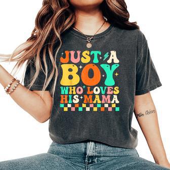 Just A Boy Who Loves His Mama For Boys Women's Oversized Comfort T-Shirt - Thegiftio UK