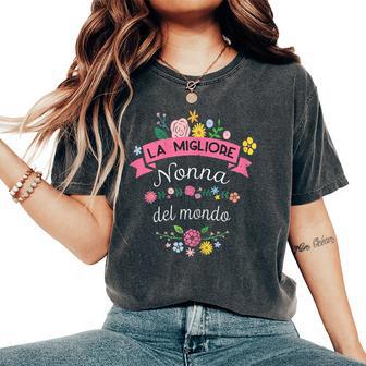 La Migliore Nonna Regalo Para Abuela Italiana Camiseta extragrande cómoda para mujer - Regaloses