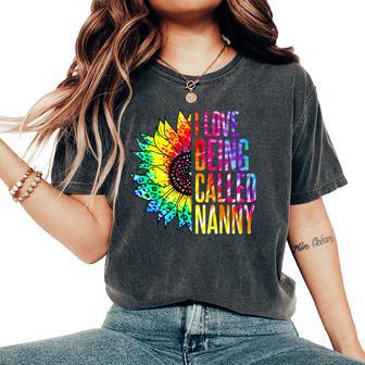 I Love Being Called Nanny Sunflower Tie Dye Mother's Day Women's Oversized Comfort T-Shirt - Thegiftio UK