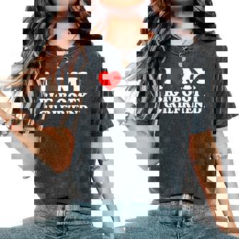 I Love My Big Booty Girlfriend レディースオーバーサイズコンフォートTシャツ - Kawaiitshirt