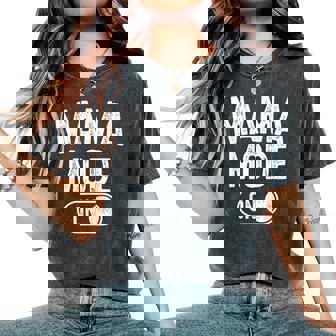 Mama Mode On Soon To Be Mom 1St Time Mother Women's Oversized Comfort T-Shirt - Thegiftio