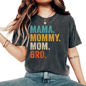 Mama Mommy Mom Bro Mom Bruh Women's Oversized Comfort T-Shirt - Thegiftio UK