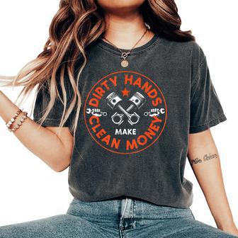 Mechanic Dirty Hands Clean Car Money Automotive Women Women's Oversized Comfort T-Shirt - Thegiftio UK