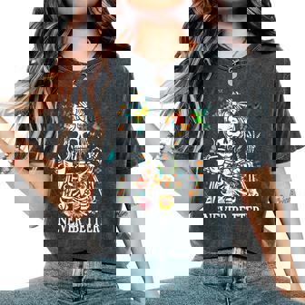 Messy Bun Drinking Coffee Never Better Skeleton Plant Women's Oversized Comfort T-Shirt - Thegiftio