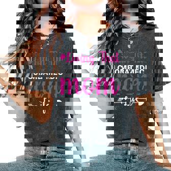 Mom For Combat Medic Quote Present Women's Oversized Comfort T-Shirt - Thegiftio