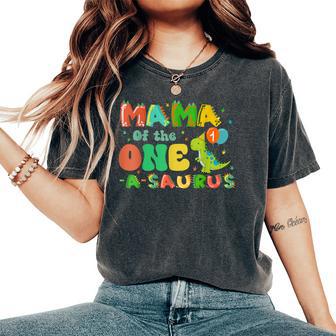 Mom Of The One-A-Saurus 1St Birthday Boy Dinosaur First Bday Women's Oversized Comfort T-Shirt - Thegiftio UK