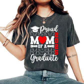 Proud Mom Of A Class Of 2025 Graduate Senior Mom Graduation Women's Oversized Comfort T-Shirt - Thegiftio UK