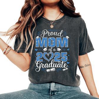 Proud Mom Of A Class Of 2025 Graduate 2025 Senior Mom 2025 Women's Oversized Comfort T-Shirt - Thegiftio UK