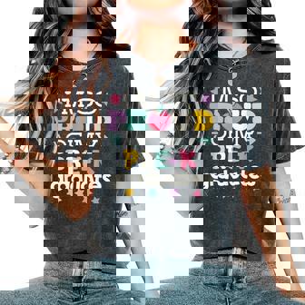 Proud Of My Pre-K Graduates Last Day Of School Teacher Cute Women's Oversized Comfort T-Shirt - Thegiftio