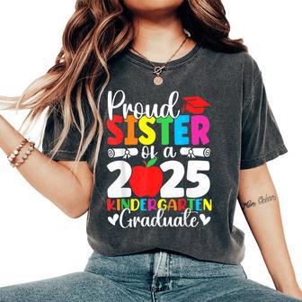 Proud Sister Class Of 2025 Kindergarten Graduate Graduation Women's Oversized Comfort T-Shirt - Thegiftio UK