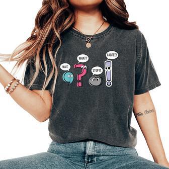 Punctuation English Teacher Wait What Stop It I Agree Women's Oversized Comfort T-Shirt - Thegiftio UK
