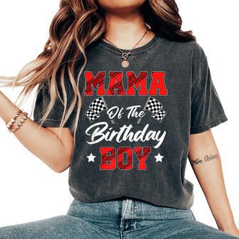 Race Car Mama Of The Birthday Boy Racing Family Pit Crew Women's Oversized Comfort T-Shirt - Thegiftio UK