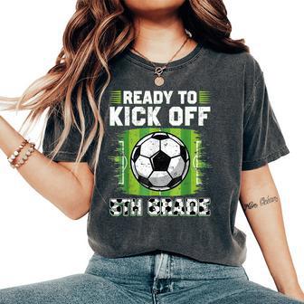 Ready To Kick Off 5Th Grade Soccer First Day Of School Boys Women's Oversized Comfort T-Shirt - Thegiftio UK