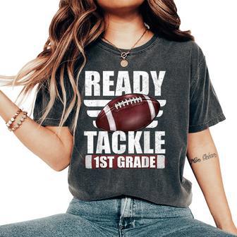 Im Ready To Tackle 1St Grade Football First Day Boys Men Women's Oversized Comfort T-Shirt - Thegiftio UK
