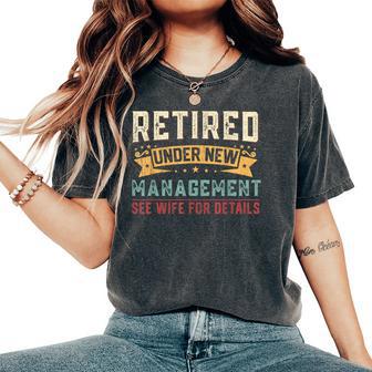 Retired Under New Management See Wife Retirement Men Women's Oversized Comfort T-Shirt - Thegiftio UK