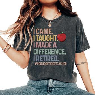 Retired Teacher I Came I Taught Teacher Retiring Women Women's Oversized Comfort T-Shirt - Thegiftio UK