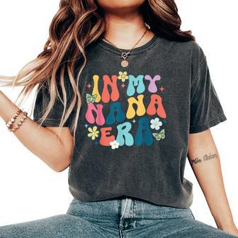Retro Groovy In My Nana Era Happy Mother's Day Women's Oversized Comfort T-Shirt - Thegiftio UK